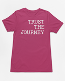 Trust the Journey Tee