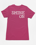 Shine On Tee
